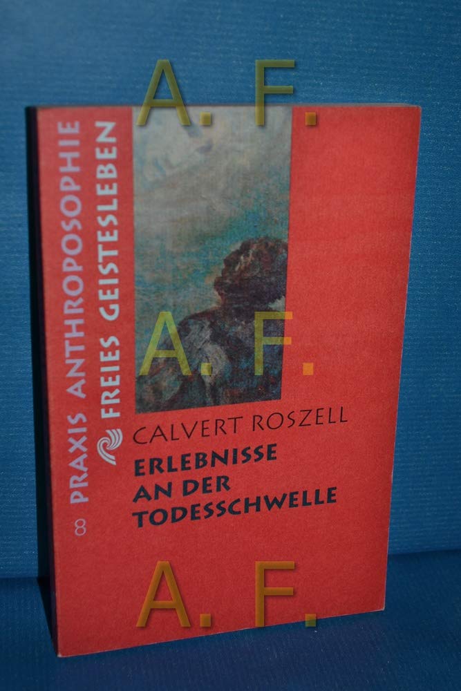 Erlebnisse an der Todesschwelle: Vorw. v. George G. Ritchie (Praxis Anthroposophie) Health, Nutrition & Fitness