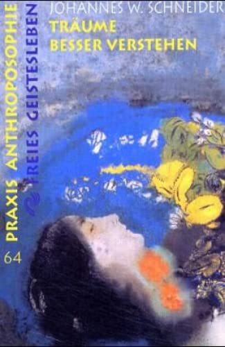 Träume: Besser verstehen (Praxis Anthroposophie) Psychology