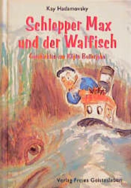 Schlepper Max und der Walfisch: Geschichten von Käptn Bullerjahn und Jan Daddel Novels & Short Stories