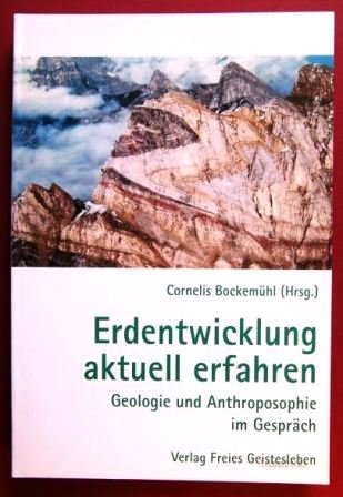 Erdentwicklung aktuell erfahren: Geologie und Anthroposophie im Gespräch Business & Technology