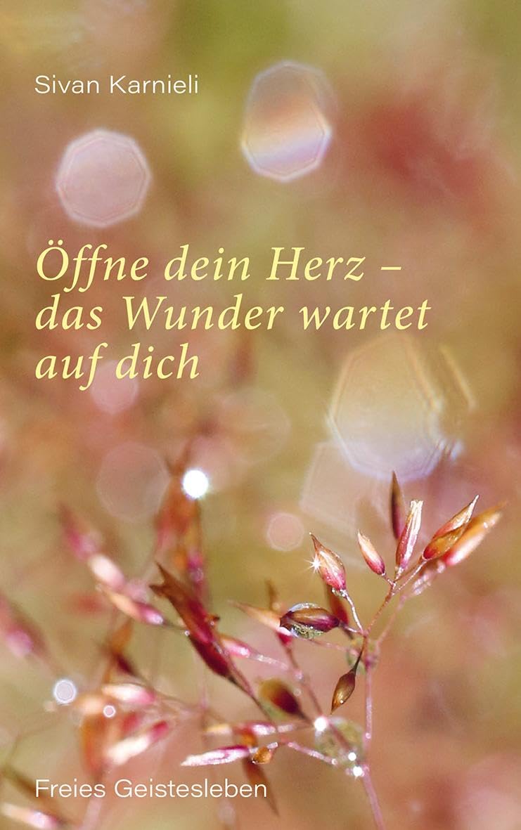 Öffne dein Herz - das Wunder wartet auf dich Health, Nutrition & Fitness