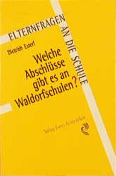 Welche Abschlüsse gibt es an Waldorfschulen?: Elternfragen an die Schule Politics & History