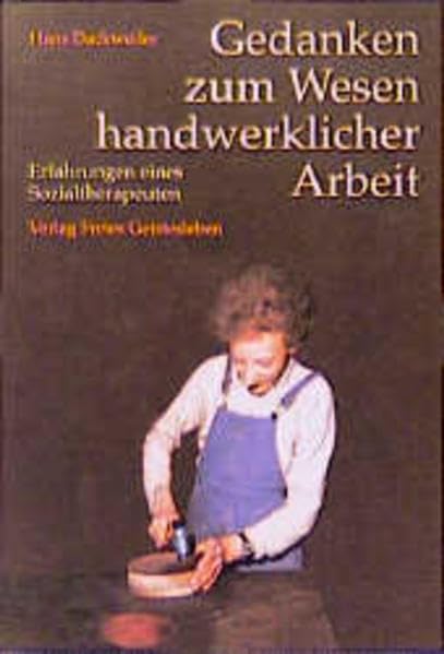 Gedanken zum Wesen handwerklicher Arbeit Social Sciences Books