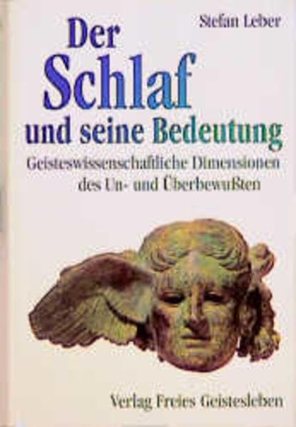 Der Schlaf und seine Bedeutung: Geisteswissenschaftliche Dimensionen des Un- und Überbewussten: Geisteswissenschaftliche Dimensionen des Unbewußten und Überbewußten Politics & History