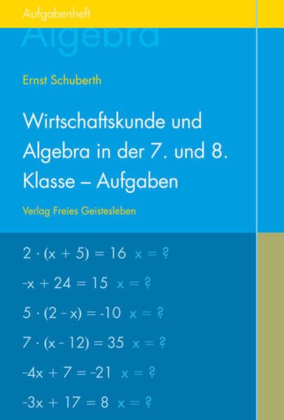 Wirtschaftskunde und Algebra in der 7. und 8. Klasse an Waldorfschulen Business, Finance & Career