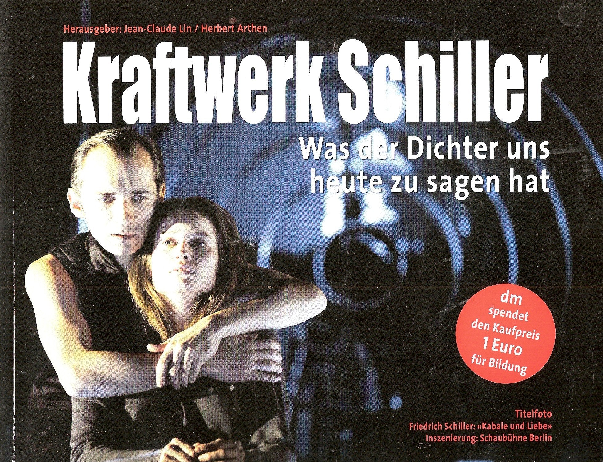 Kraftwerk Schiller. Was der Dichter uns heute noch zu sagen hat Books
