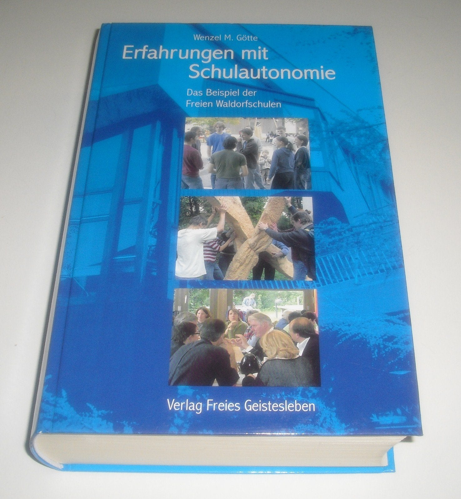 Erfahrungen mit Schulautonomie: Das Beispiel der Freien Waldorfschule: Das Beispiel der Freien Waldorfschulen Politics & History