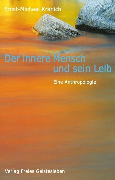 Der innere Mensch und sein Leib: Eine Anthropologie Social Sciences
