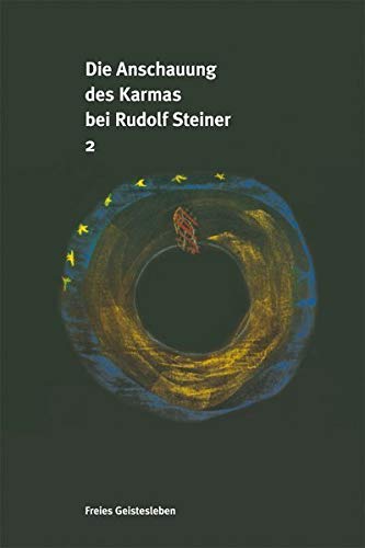 Die Anschauung des Karmas bei Rudolf Steiner: Ein Kompendium: 2 Bde. Science