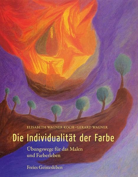 Die Individualität der Farbe: Übungswege für das Malen und Farberleben. Film, Art & Culture