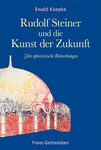 Rudolf Steiner und die Kunst der Zukunft Film, Art & Culture