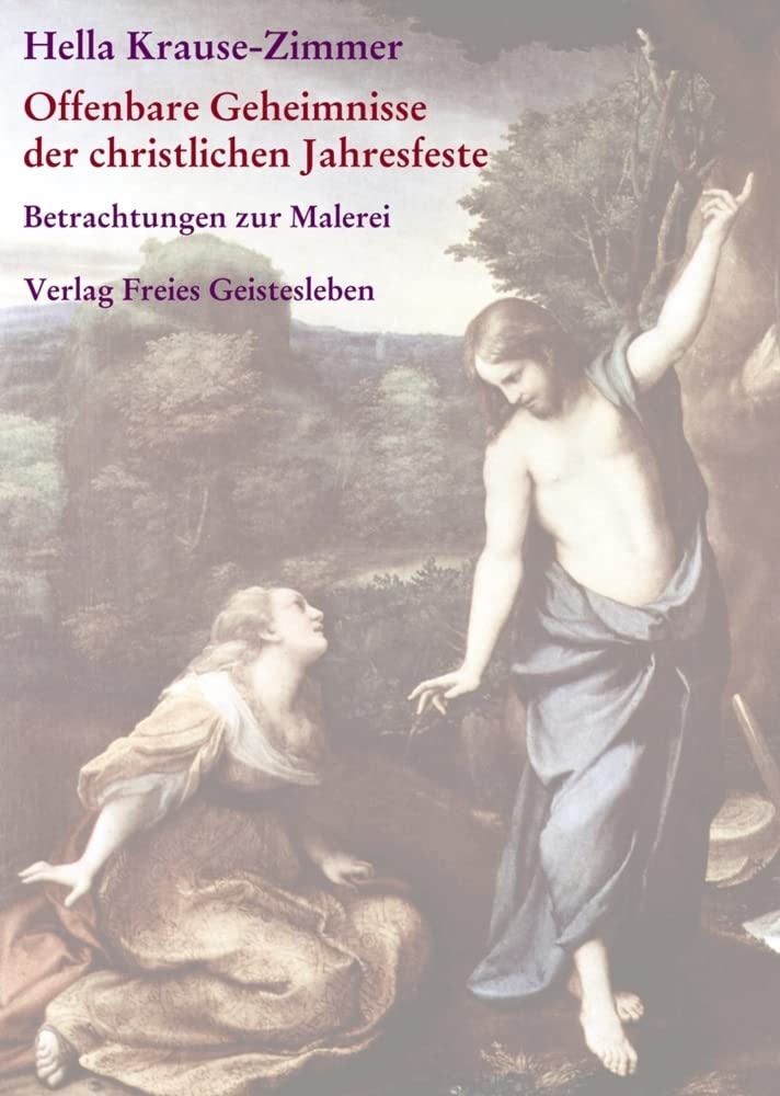 Offenbare Geheimnisse der christlichen Jahresfeste / Imagination und Offenbarung: Gesammelte Betrachtungen zur Malerei Teil I und II Film, Art & Culture
