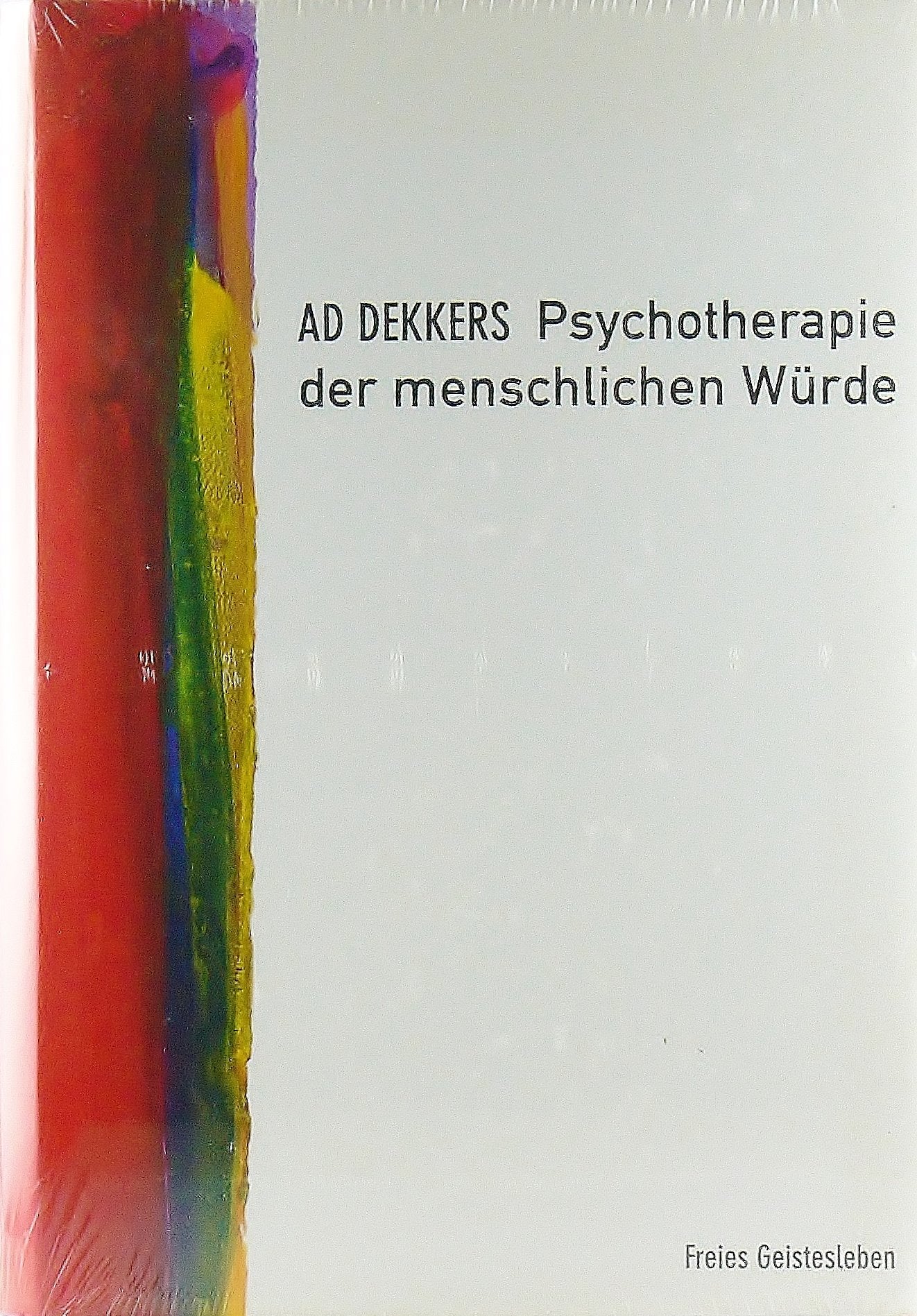 Psychotherapie der menschlichen Würde: Mit e. Vorw. v. Michaela Glöckler Psychology