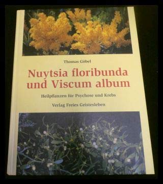 Nuytsia Floribunda und Viscum album: Heilpflanzen für Psychose und Krebs Medicine