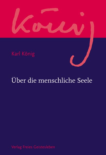 Über die menschliche Seele (Karl König Werkausgabe) Psychology