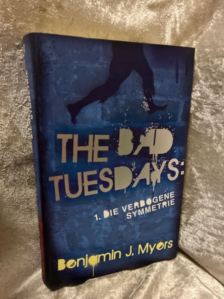 The Bad Tuesdays. Die verbogene Symmetrie Fiction