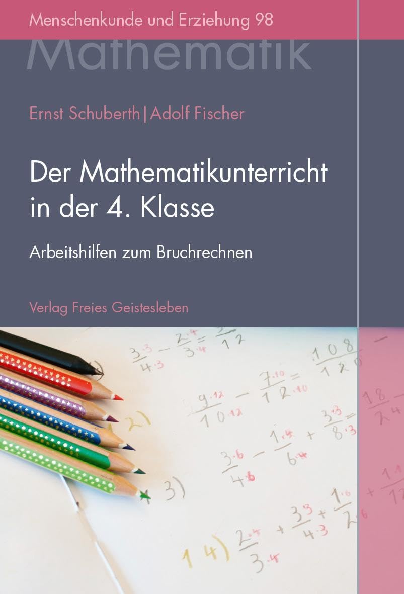Der Mathematikunterricht in der 4. Klasse: Arbeitshilfen zum Bruchrechnen Education & Training
