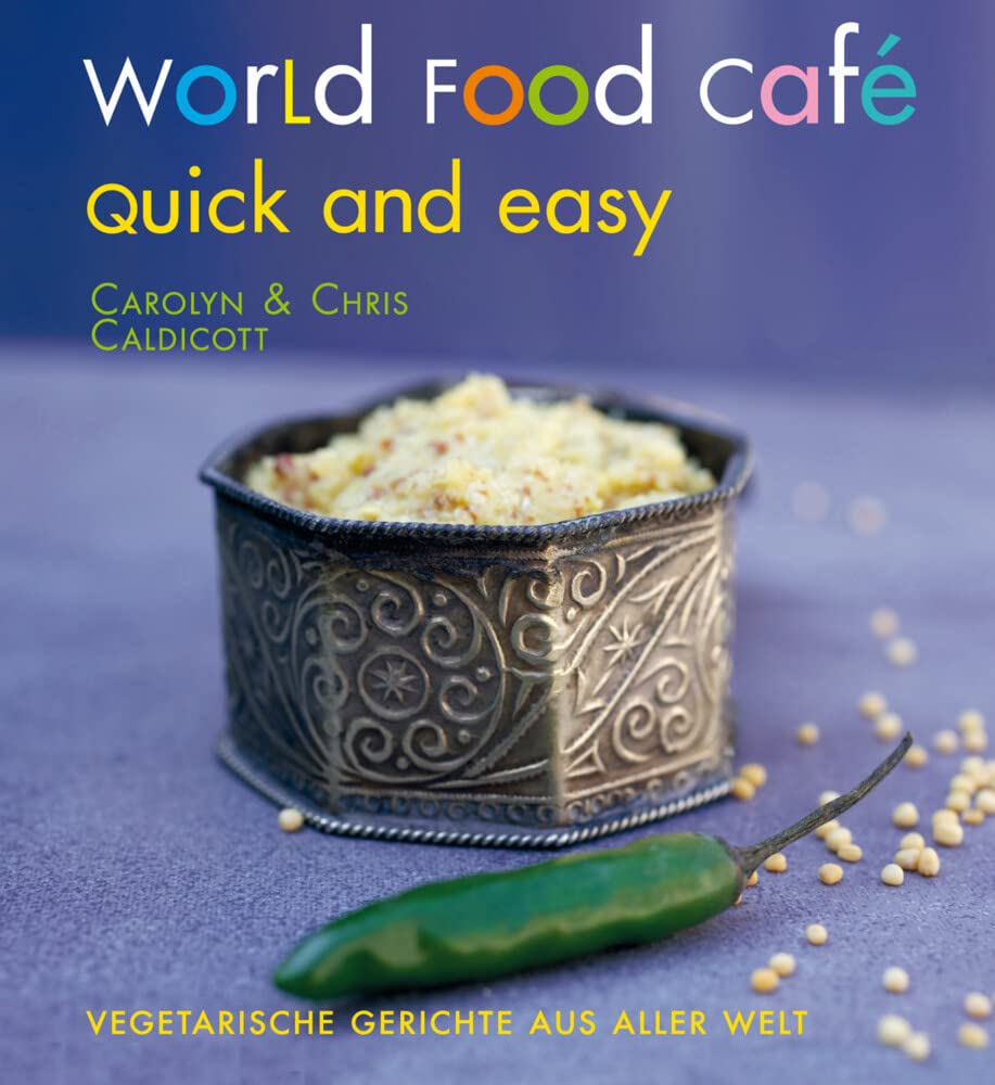 World Food Café. Quick and Easy Leisure, Home & Garden