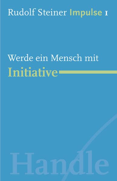 Werde ein Mensch mit Initiative: Werde ein Mensch mit Initiative: Grundlagen (Impulse) Health, Nutrition & Fitness