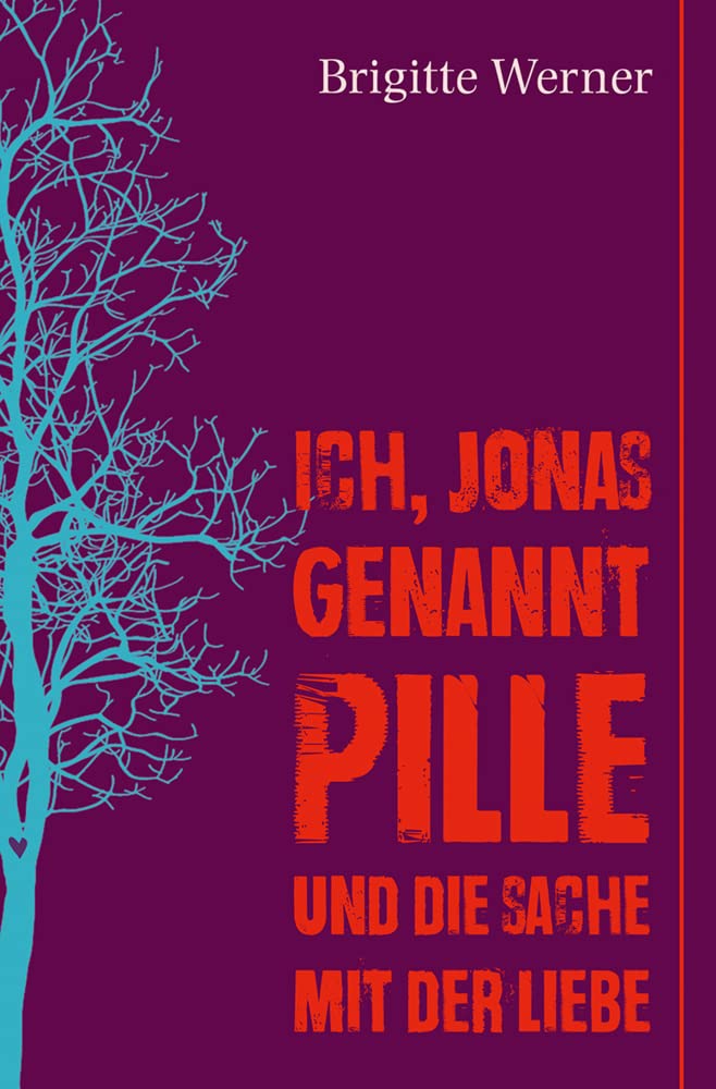 Ich, Jonas, genannt Pille, und die Sache mit der Liebe Novels & Short Stories