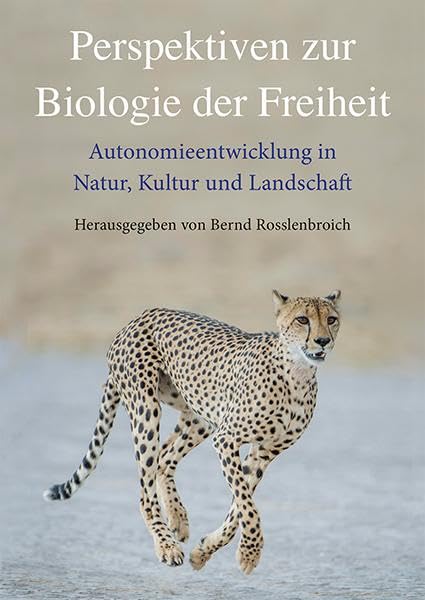 Perspektiven zur Biologie der Freiheit Natural Sciences