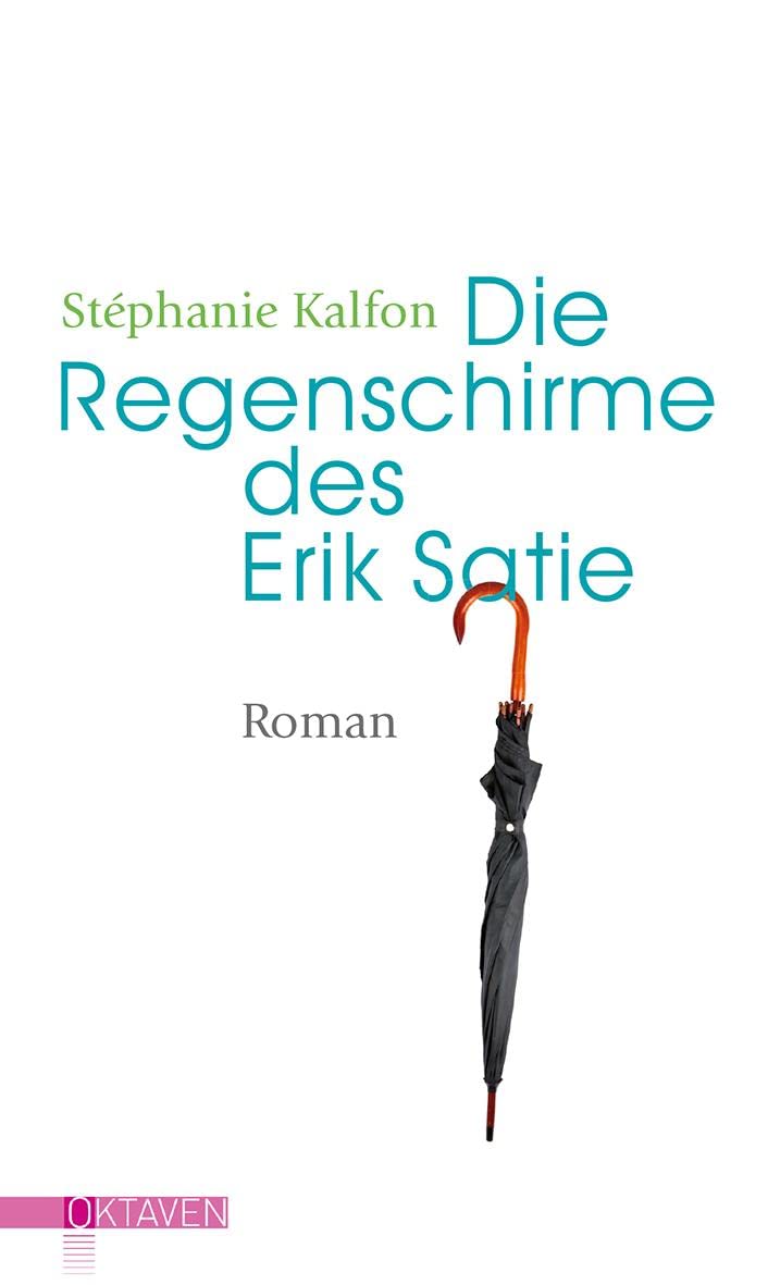 Die Regenschirme des Erik Satie Contemporary literature
