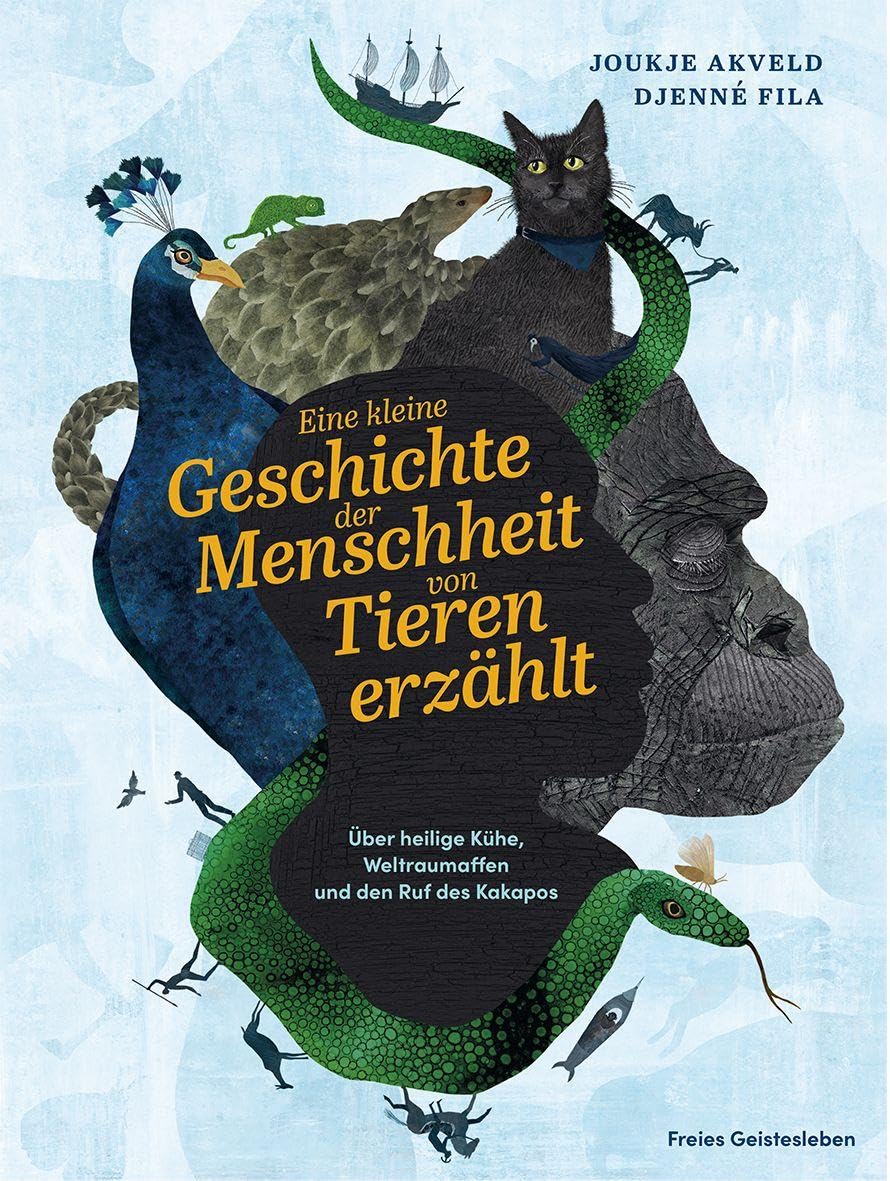 Eine kleine Geschichte der Menschheit von Tieren erzählt General education