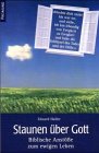 Staunen über Gott: Biblische Anstöße zum ewigen Leben Religion & Esotericism