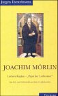 Joachim Mörlin. Luthers Kaplan "Papst der Lutheraner". Ein Zeit- und Lebensbild aus dem 16. Jahrhundert und kirchengeschichtliches Lesebuch Books