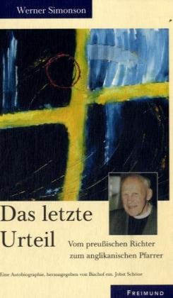Das letzte Urteil: Vom preußischen Richter zum anglikanischen Pfarrer. Eine Autobiographie Memories