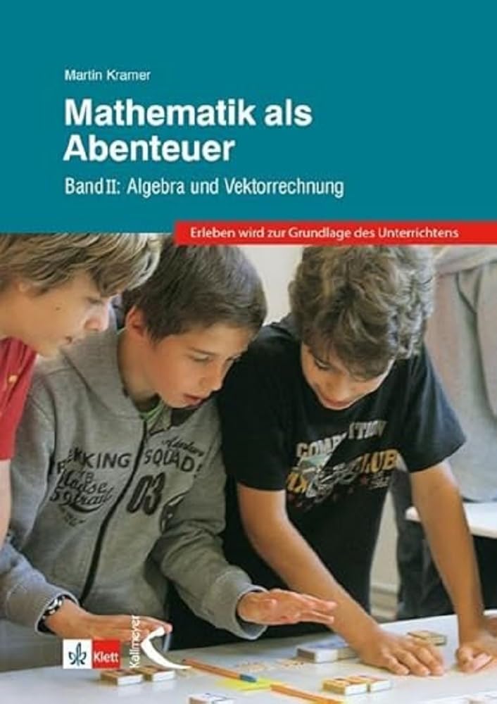 Mathematik als Abenteuer Band II: Algebra und Vektorrechnung Professional & Reference Books