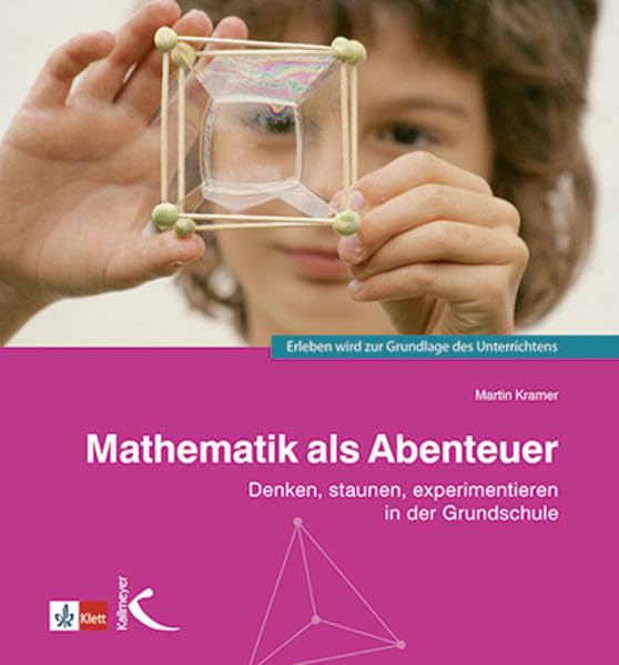 Mathematik als Abenteuer: Denken, staunen, experimentieren in der Grundschule Professional & Reference Books