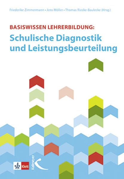 Basiswissen Lehrerbildung: Schulische Diagnostik und Leistungsbeurteilung Learning & Reference