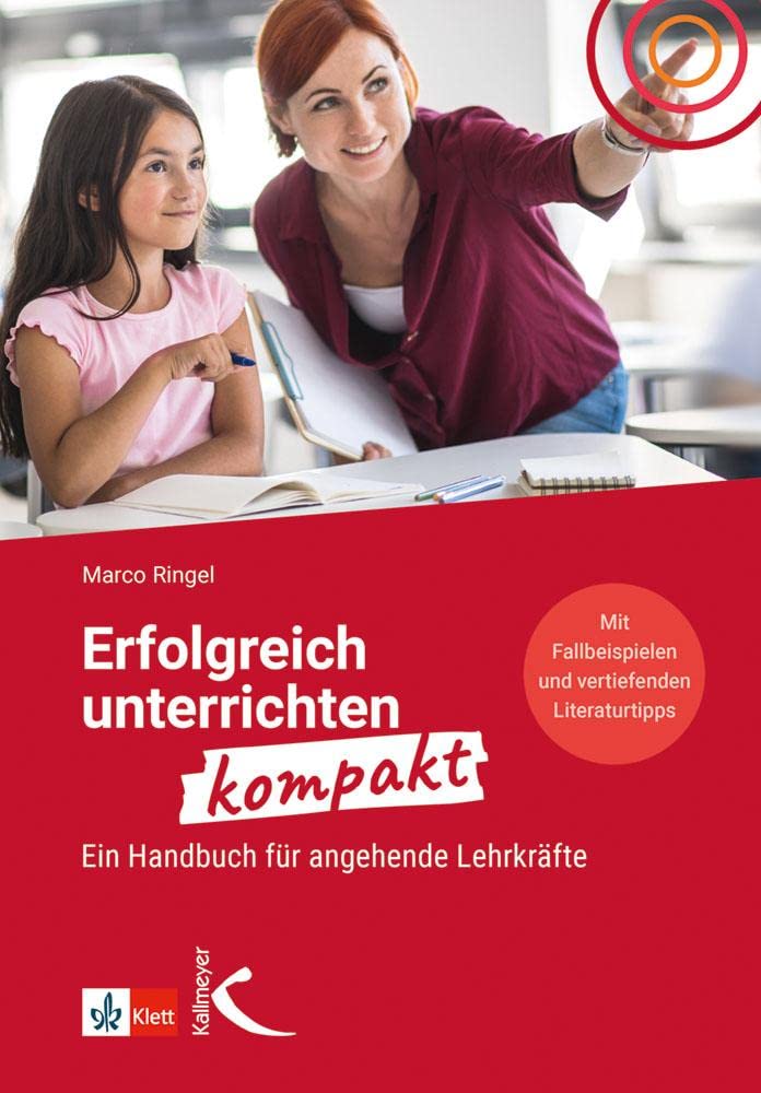 Erfolgreich unterrichten kompakt: Ein Handbuch für angehende Lehrkräfte Business, Finance & Career