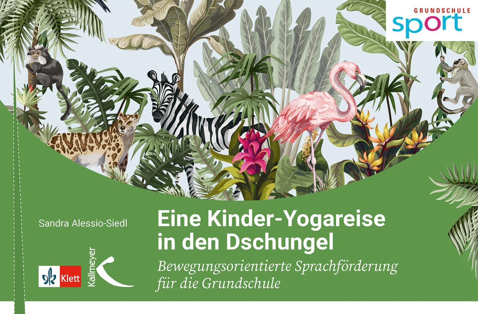 Eine Kinder-Yogareise in den Dschungel: Bewegungsorientierte Sprachförderung für die Grundschule Professional & Reference Books