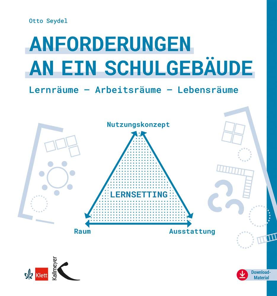 Anforderungen an ein Schulgebäude: Lernräume - Arbeitsräume - Lebensräume Business & Technology