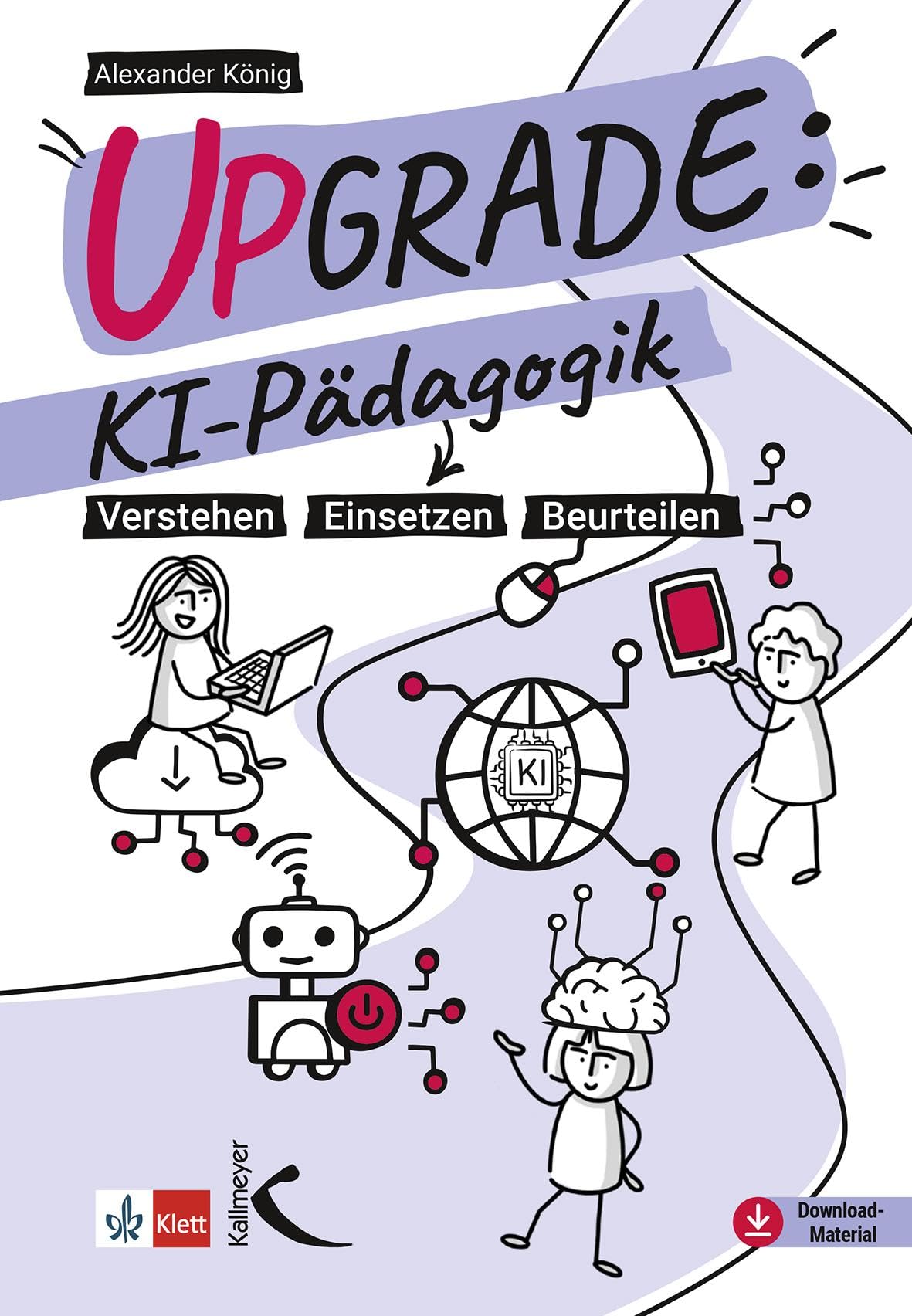 Upgrade: KI-Pädagogik: Verstehen - Einsetzen - Beurteilen Computer Science