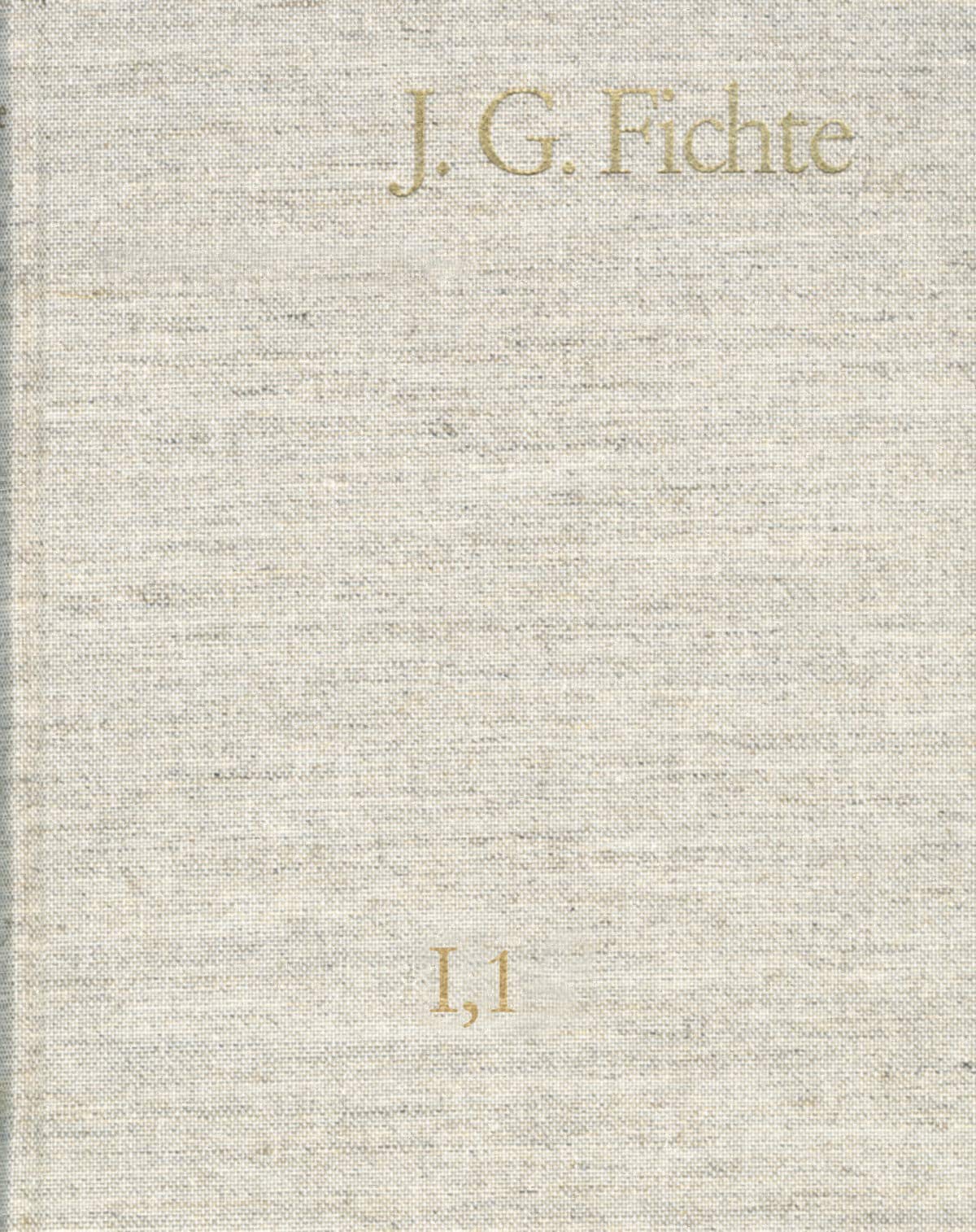 Johann Gottlieb Fichte: Gesamtausgabe / 1962-2012 Philosophy