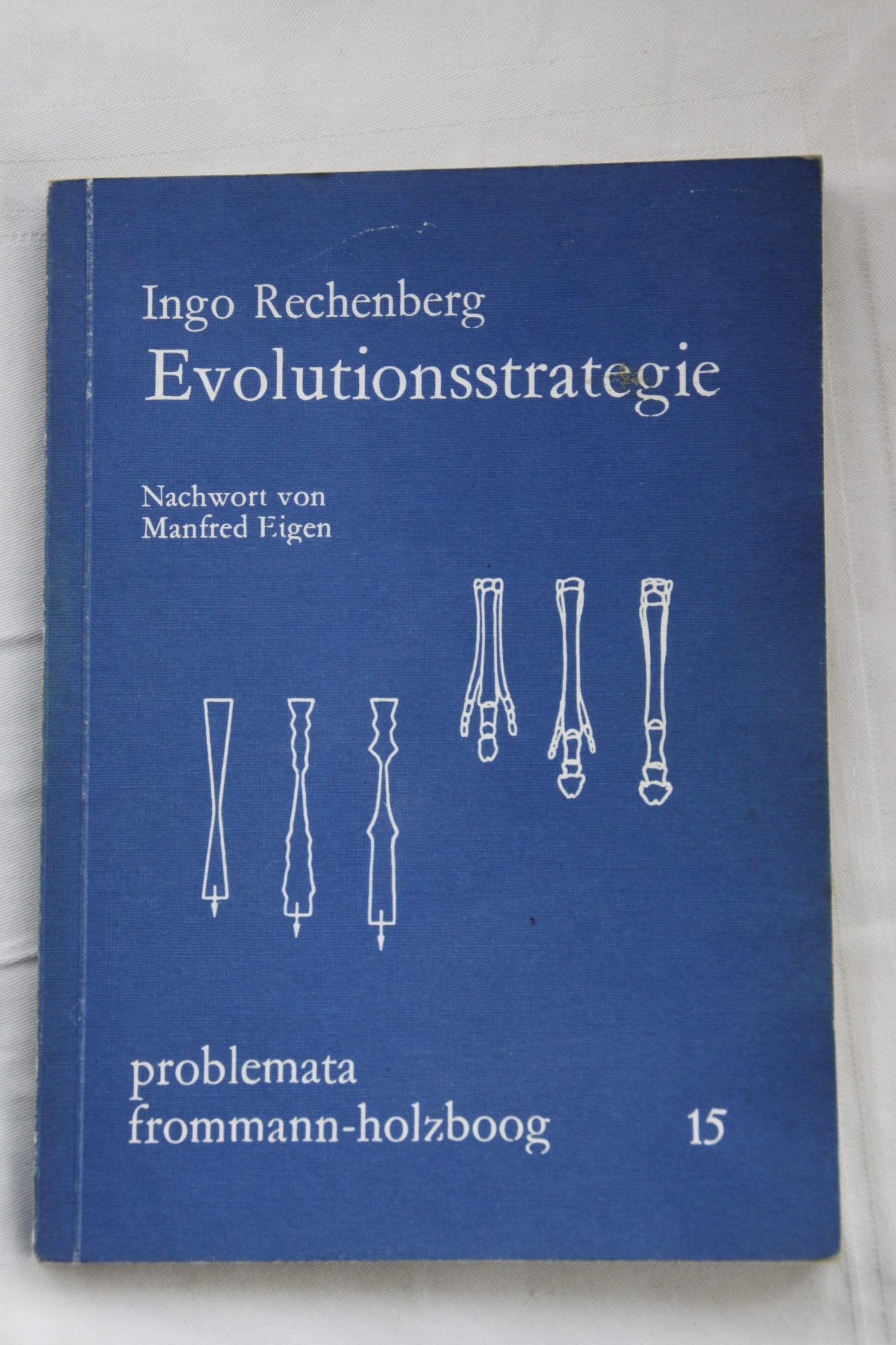 Evolutionsstrategie / Evolutionsstrategie: Optimierung technischer Systeme nach Prinzipien der biologischen Evolution / Optimierung technischer Systeme nach Prinzipien der biologischen Evolution Books