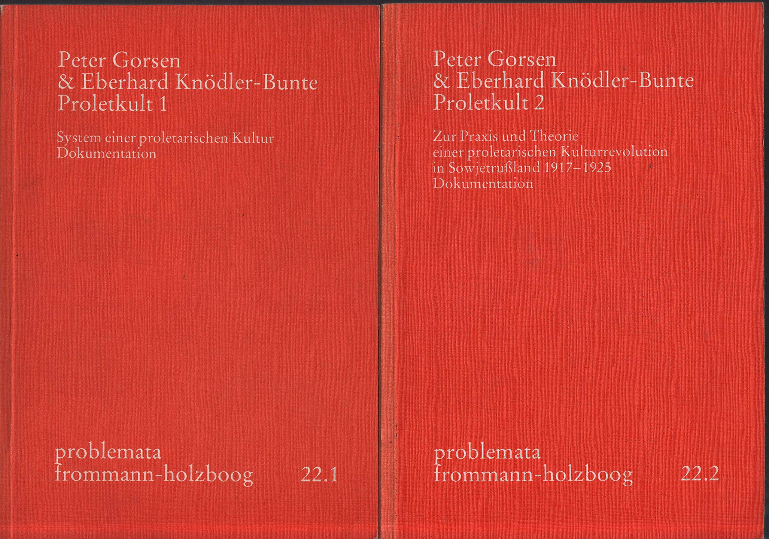 Proletkult 1: System einer proletarischen Kultur. Dokumentation. Proletkult 2: Zur Praxis und Theorie einer proletarischen Kulturrevolution in Sowjetrußland 1917 - 1925. Dokumentation. 2 Bände Politics & History