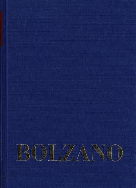 Bernard Bolzano Gesamtausgabe / Reihe II: Nachlaß. A. Nachgelassene Schriften. Band 7: Einleitung in die Größenlehre und erste Begriffe der allgemeinen Größenlehre Philosophy