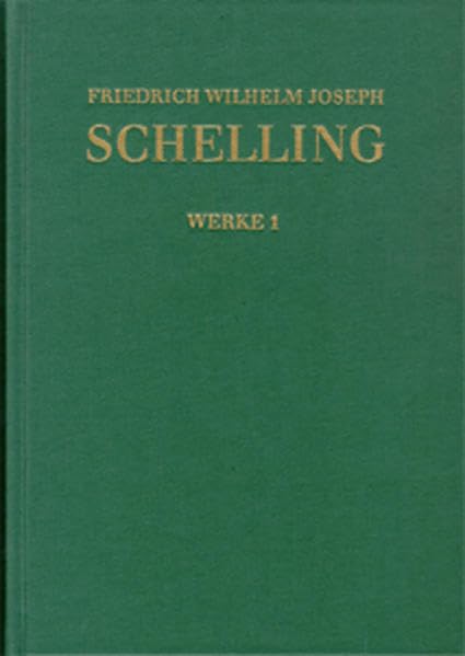 Friedrich Wilhelm Joseph Schelling: Historisch-kritische Ausgabe / Band I,1: Elegie (1790) - De malorum origine (1792) - Über Mythen (1793) - Form der Philosophie (1794) - Erklärung (1795) Philosophy