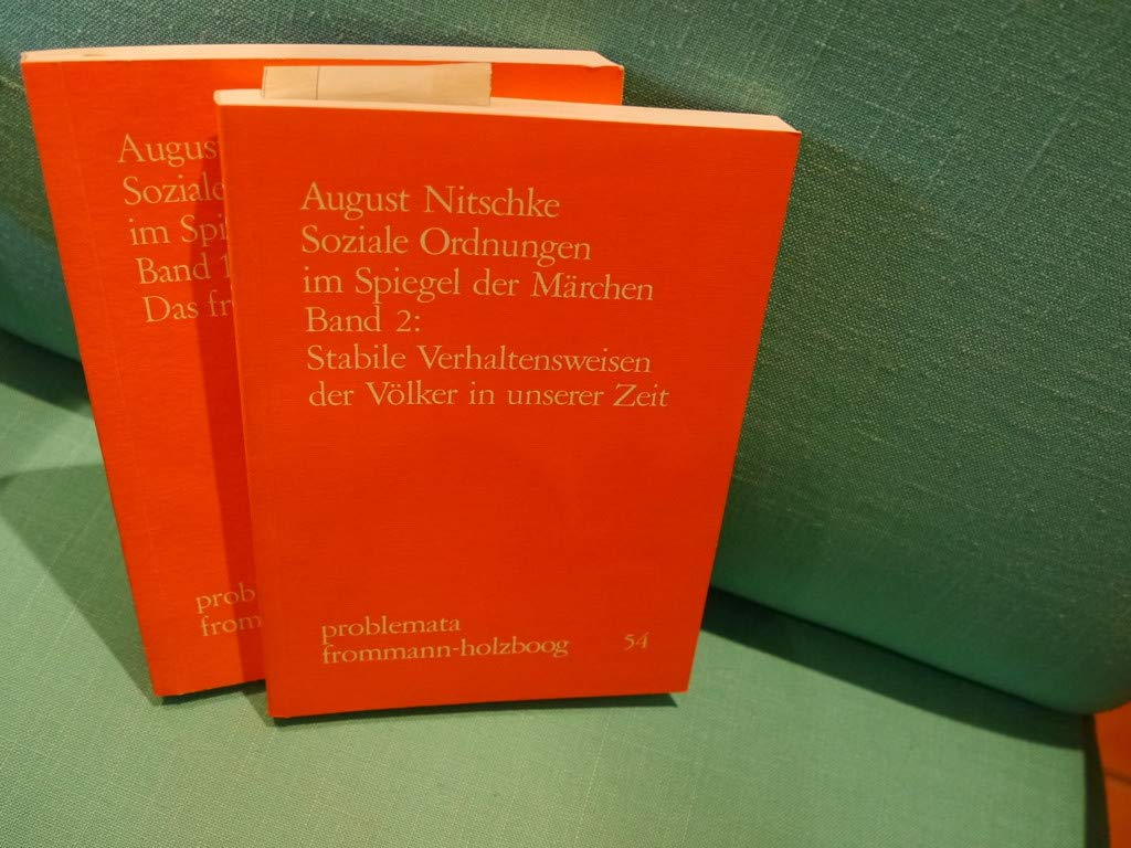 Soziale Ordnungen im Spiegel der Märchen / Stabile Verhaltensweisen der Völker in unserer Zeit (problemata) Books