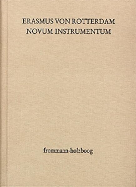 Novum Instrumentum: Basel 1516. Reprint Contemporary literature