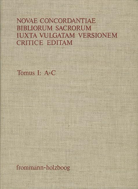 Vulgata-Konkordanz: Novae Concordantiae Bibliorum Sacrorum iuxta vulgatam versionem critic editam quas digessit Bonifatius Fischer OSB Reference Books