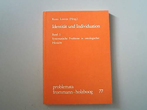 Identitat und Individuation, Band 2: Systematische Probleme in ontologischer Hinsicht book