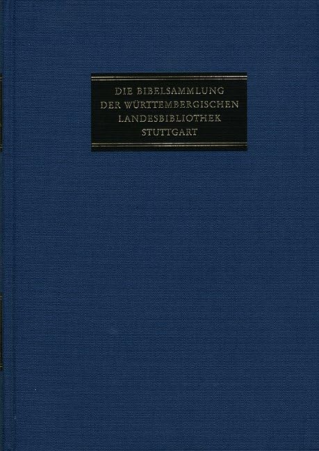 Die Bibelsammlung der Württembergischen Landesbibliothek Stuttgart / Abteilung II: Deutsche Bibeldrucke. Band 1: Deutsche Bibeldrucke 1466–1600: 606 Katalognummern Religion & Esotericism