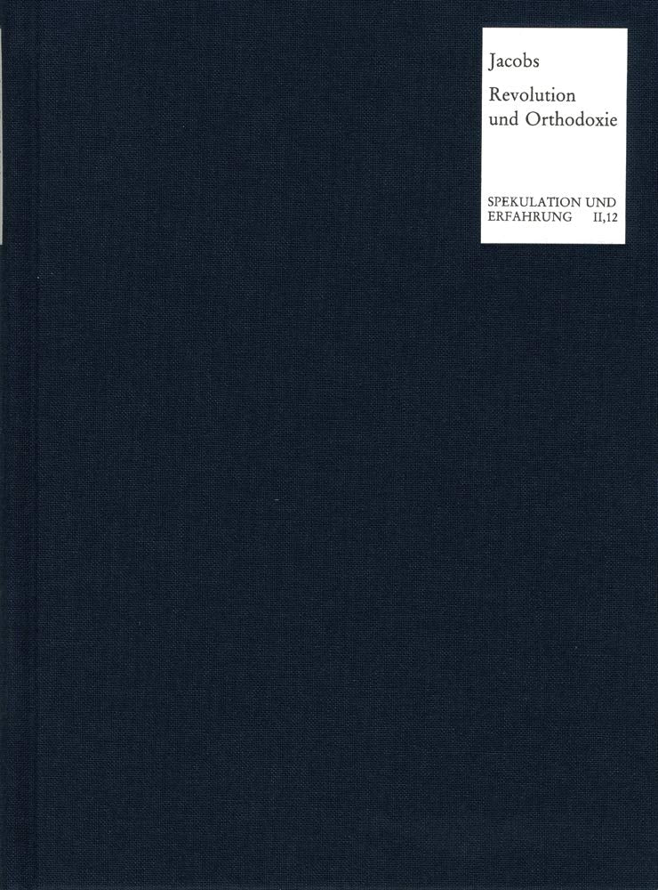 Zwischen Revolution und Orthodoxie?: Schelling und seine Freunde im Stift und an der Universität Tübingen. Texte und Untersuchungen (Spekulation und Erfahrung) Philosophy