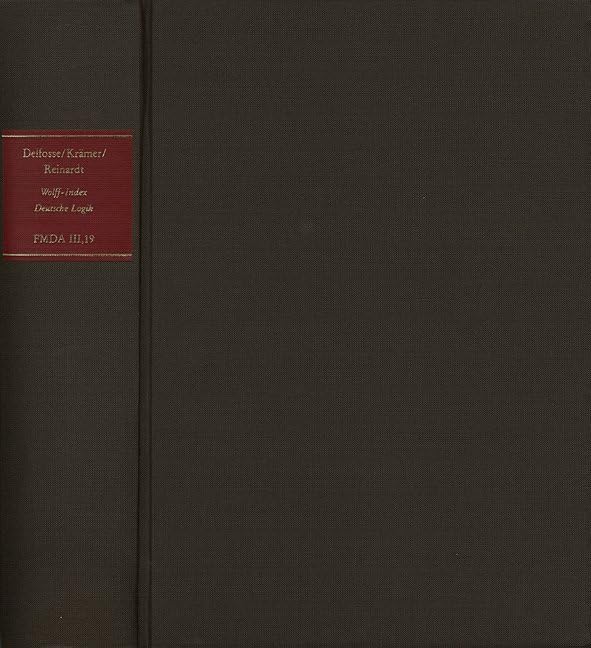 Forschungen und Materialien zur deutschen Aufklärung / Abteilung III: Indices. Kant-Index. Indices zu Wolff und seiner Schule. Stellenindex und ... Materialien Zur Deutschen Aufklarung III: In) Philosophy