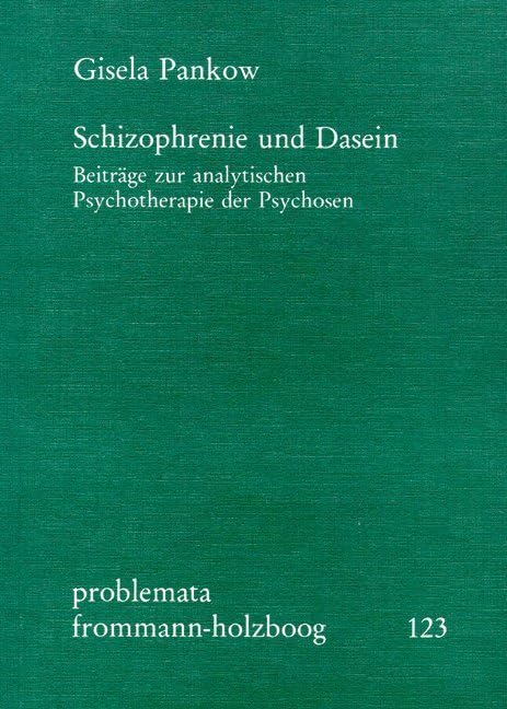 Schizophrenie und Dasein. Beiträge zur analytischen Psychotherapie der Psychosen: Beiträge zur analytischen Psychotherapie der Psychosen. Zus.-Fass. dtsch.-engl. (problemata, Band 123) Health, Nutrition & Fitness